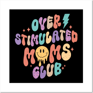 Overstimulated Moms Club groovy retro distressed design Posters and Art